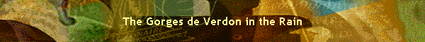 The Gorges de Verdon in the Rain