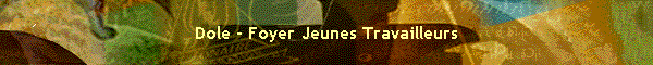 Dole - Foyer Jeunes Travailleurs