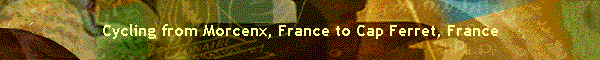 Cycling from Morcenx, France to Cap Ferret, France