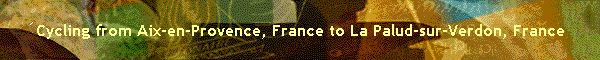 Cycling from Aix-en-Provence, France to La Palud-sur-Verdon, France